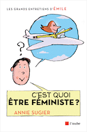 C'est quoi être féministe?